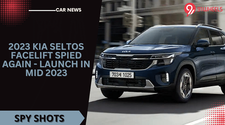 2023 Kia Seltos Facelift Spied Again - Launch In Mid 2023