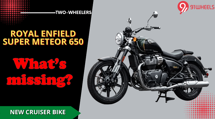 2023 Royal Enfield Super Meteor 650 - What's Missing?
