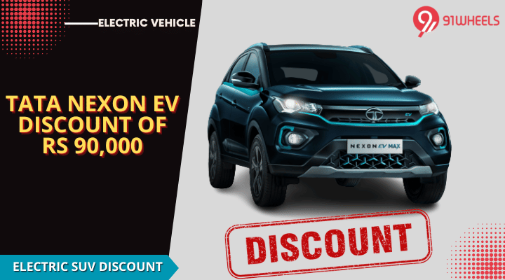 2023 Tata Nexon EV Discount Of Up To Rs 90,000 - Read Details 2023 Tata Nexon EV Discount Of Up To Rs 90,000 - Read Details