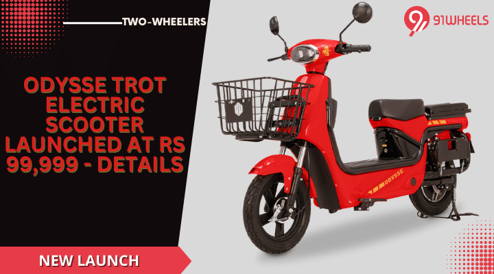 Odysse TROT Electric Scooter Launched At Rs 99,999 - Details