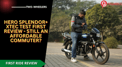 Hero Splendor+ XTEC First Ride Review - Still An Affordable Commuter?