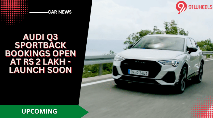 Audi Q3 Sportback Bookings Open At Rs 2 Lakh - Launch Soon Audi Q3 Sportback Bookings Open At Rs 2 Lakh - Launch Soon