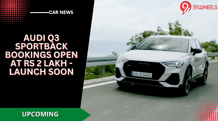 Audi Q3 Sportback Bookings Open At Rs 2 Lakh - Launch Soon