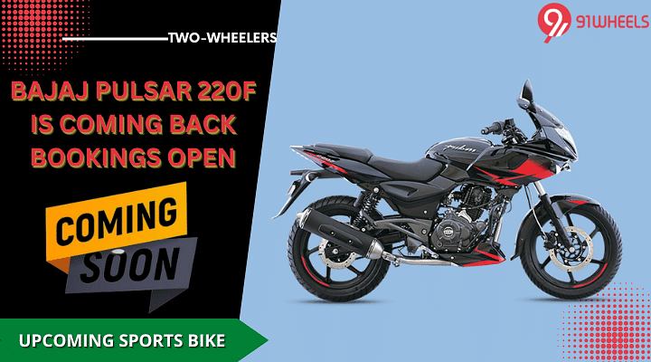 Bajaj Pulsar 220F Sports Bike Is Returning For Good! - Read Details