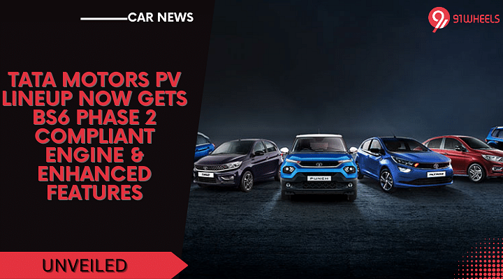 Tata Motors PV Lineup Now Gets BS6 Phase 2 Compliant Engine & Enhanced Features
