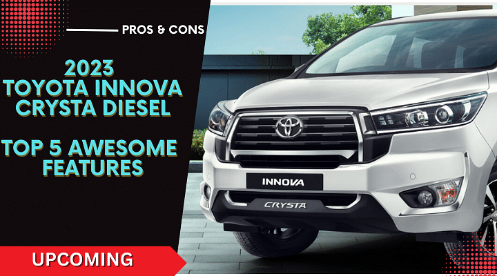 2023 Toyota Innova Crysta Diesel; Top 5 Awesome Features
