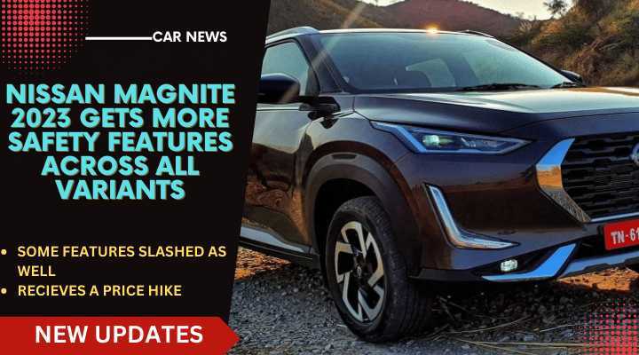 2023 Nissan Magnite Launched- Bolstered With Extra Safety Features