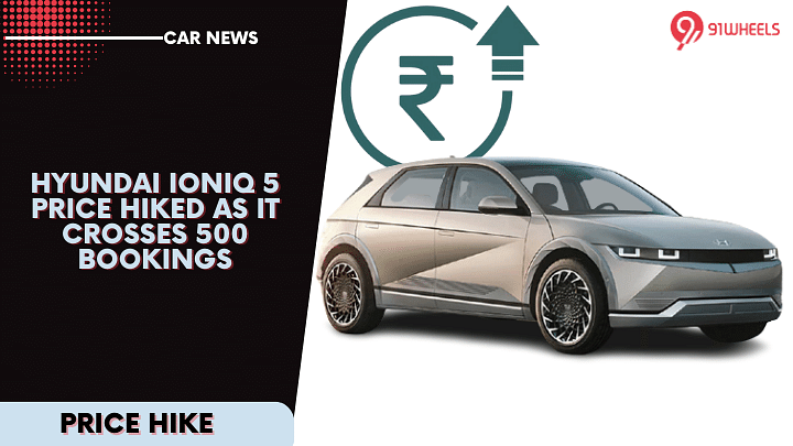Hyundai Ioniq 5 Price Hiked By Rs 1 Lakh, Gathers Over 650 Bookings