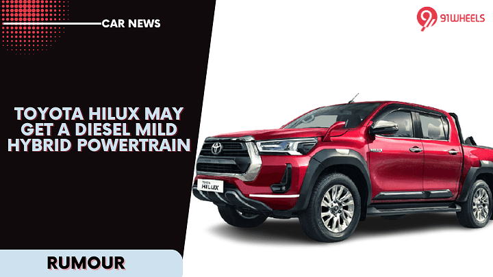 Toyota Hilux May Get Diesel Mild Hybrid Powertrain: Rumour