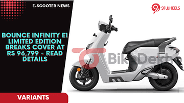 Bounce Infinity E1 Limited Edition Breaks Cover At Rs 96,799 - Details