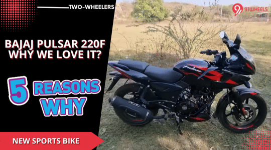 2023 Bajaj Pulsar 220F Sports Bike - 5 Reasons We Love It