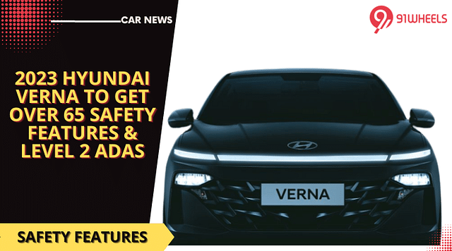 2023 Hyundai Verna To Get Over 65 Safety Features & Level 2 ADAS
