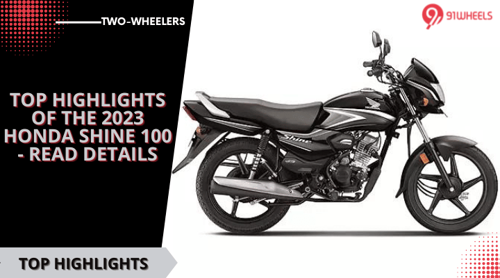 Top Highlights Of The 2023 Honda Shine 100 - Read Details Top Highlights Of The 2023 Honda Shine 100 - Read Details