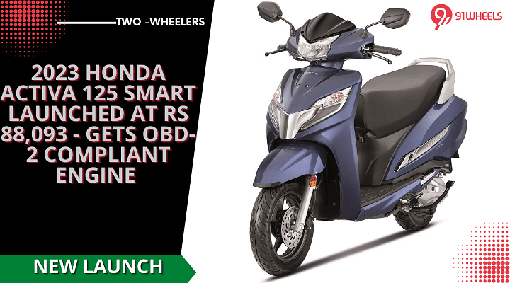 2023 Honda Activa 125 Smart Launched At Rs 88,093 - Gets OBD-2 Compliant Engine