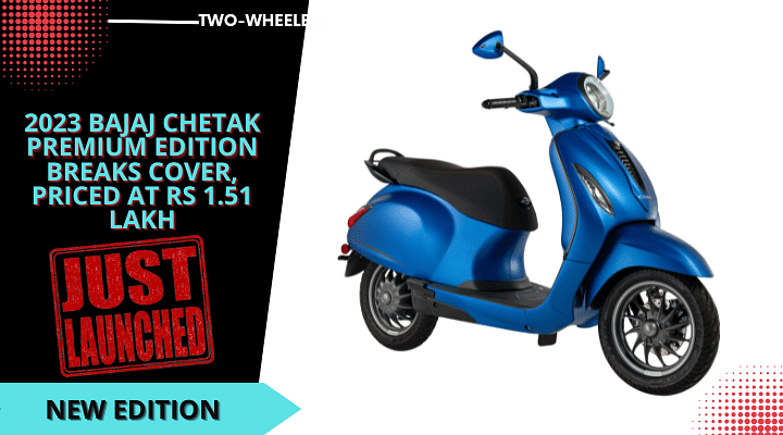 2023 Bajaj Chetak Premium Edition Breaks Cover, Priced At Rs 1.51 Lakh