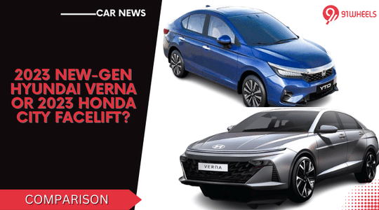 2023 Honda City Is Here, Should You Wait For The 2023 Hyundai Verna? 2023 Honda City Is Here, Should You Wait For The 2023 Hyundai Verna?