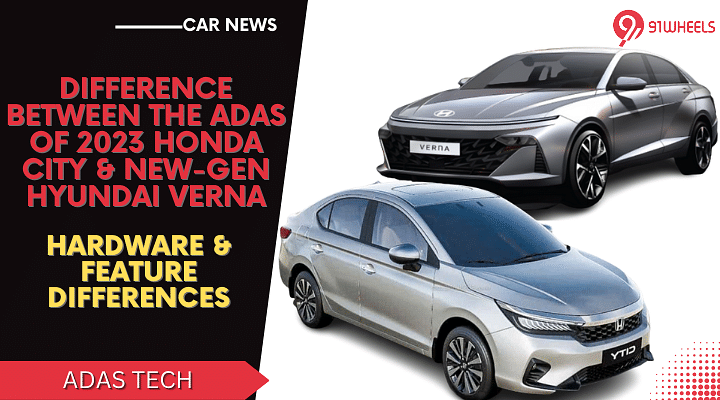 ADAS Tech Differences In 2023 Honda City & New-Gen Hyundai Verna