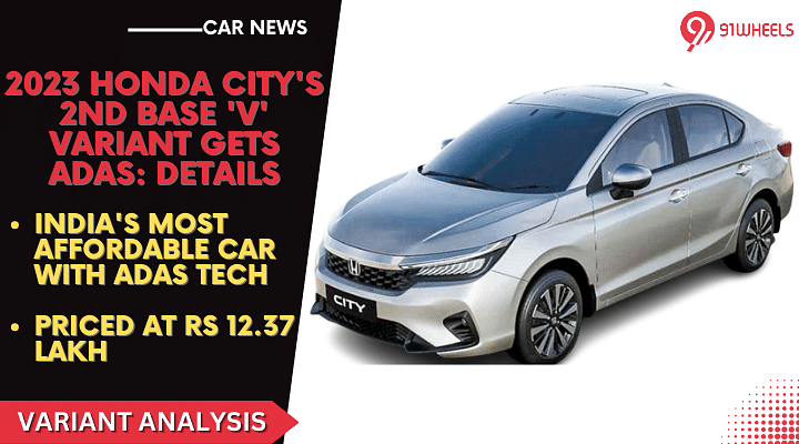 2023 Honda City's V Variant Is The Most Affordable Indian Car With ADAS