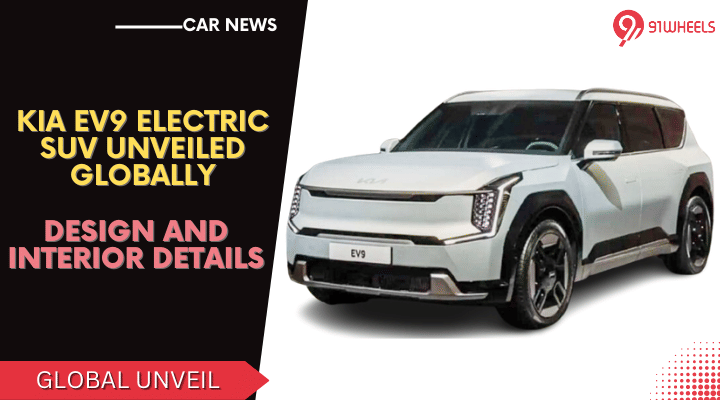 Kia EV9 Electric SUV Unveiled Globally: All Details Kia EV9 Electric SUV Unveiled Globally: All Details