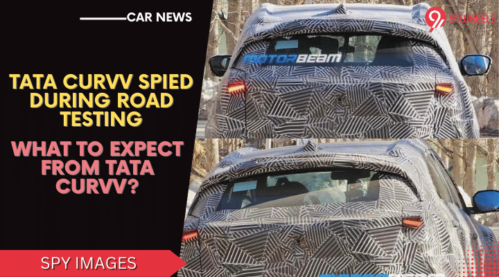 Production Form Tata Curvv Spotted: Road Testing Begins Production Form Tata Curvv Spotted: Road Testing Begins