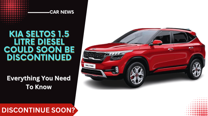 KIA Seltos Diesel 1.5L Manual Could Soon Be Discontinued
