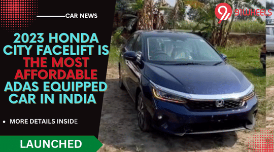 2023 Honda City Is Now The Most Affordable ADAS Equipped Car In India 2023 Honda City Is Now The Most Affordable ADAS Equipped Car In India