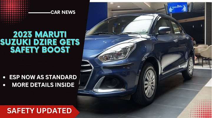 2023 Maruti Dzire Now More Safer With ESP Rolling Out As Standard