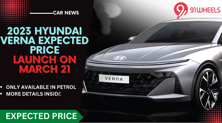 2023 Hyundai Verna Facelift Expected Price; Official Launch On March 21 2023 Hyundai Verna Facelift Expected Price; Official Launch On March 21