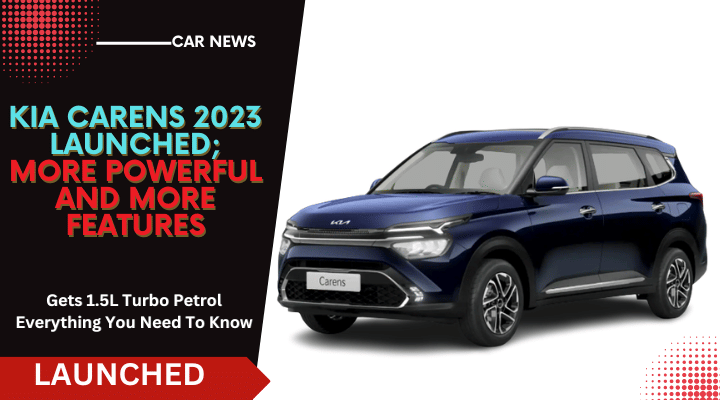 Kia Carens 2023 Gets New 1.5L Turbo-Petrol Engine; More Features Kia Carens 2023 Gets New 1.5L Turbo-Petrol Engine; More Features