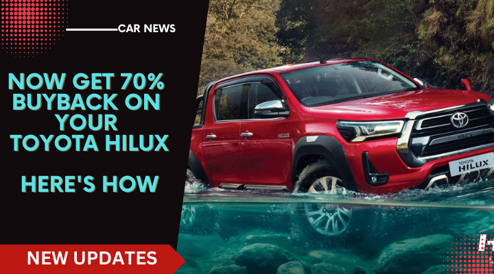 Now Get 70% Buyback On Your New Toyota Hilux 4X4. Here's How. Now Get 70% Buyback On Your New Toyota Hilux 4X4. Here's How.