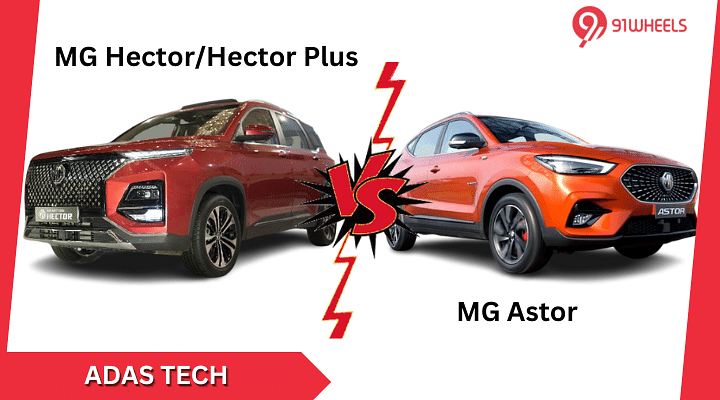 ADAS Differences Between MG Astor & MG Hector: Which One To Buy?