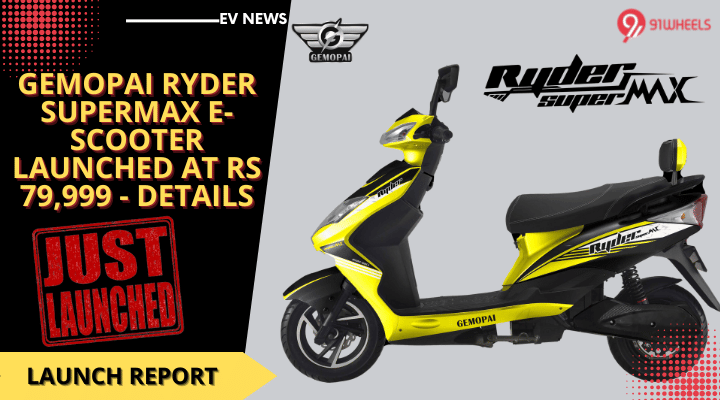 Gemopai Ryder SuperMax E-Scooter Launched At Rs 79,999 - Details