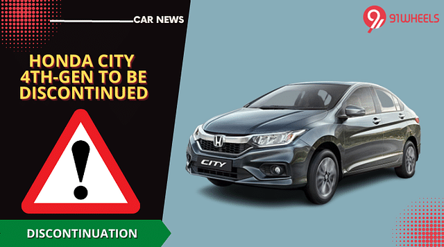 Honda City Fourth-Gen To Get Discontinued Soon In India