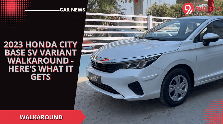 2023 Honda City Base SV Variant Walkaround - Here's What It Gets