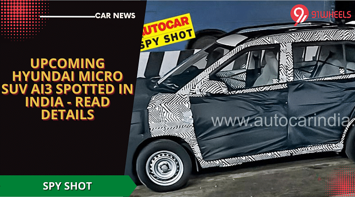 Upcoming Hyundai Micro SUV Ai3 Exter Spotted In India - Read Details