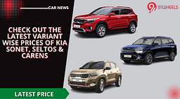 Check Out The Latest Variant Wise Prices Of Kia Sonet, Seltos & Carens