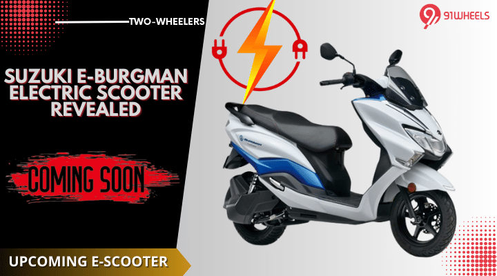 Suzuki e-Burgman Electric Scooter Revealed - India Launch Soon Suzuki e-Burgman Electric Scooter Revealed - India Launch Soon