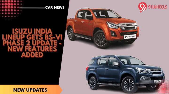 Isuzu D-Max & MU-X Gets BS-VI Phase 2 Update - New Features Added Isuzu D-Max & MU-X Gets BS-VI Phase 2 Update - New Features Added