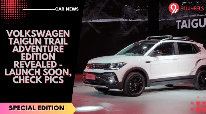 Volkswagen Taigun Trail Adventure Edition Revealed - Launch Soon, Check Pics Volkswagen Taigun Trail Adventure Edition Revealed - Launch Soon, Check Pics