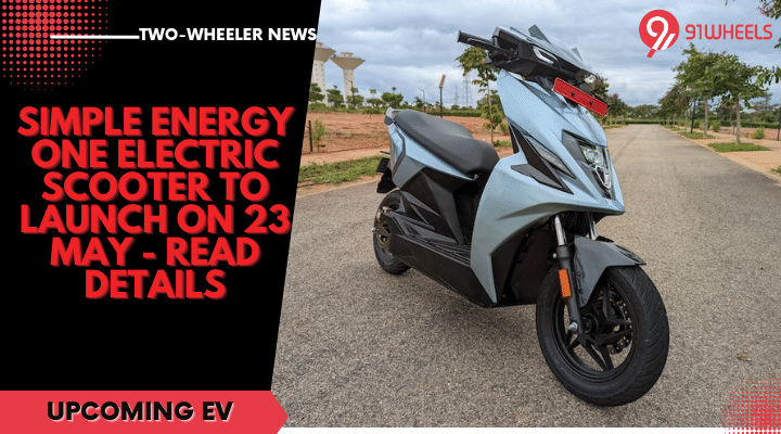Simple Energy One Electric Scooter To Launch On 23 May - Read Details Simple Energy One Electric Scooter To Launch On 23 May - Read Details