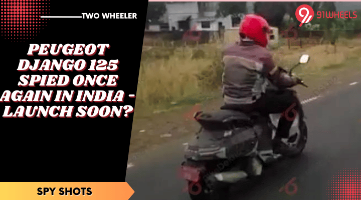 Peugeot Django 125 Spied Once Again In India - Launch Soon? Peugeot Django 125 Spied Once Again In India - Launch Soon?