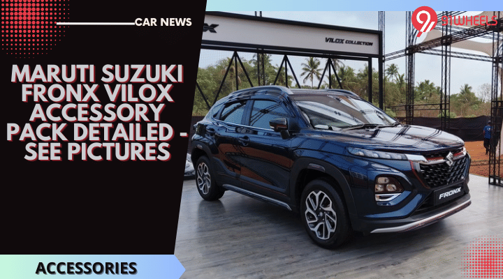 Maruti Suzuki Fronx Vilox Accessory Pack Detailed - See Pictures Maruti Suzuki Fronx Vilox Accessory Pack Detailed - See Pictures