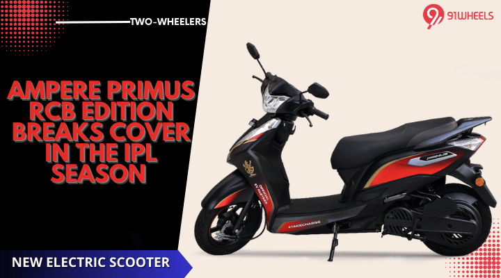 Ampere Primus RCB Edition Breaks Cover In The IPL Season Ampere Primus RCB Edition Breaks Cover In The IPL Season