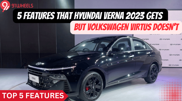 5 Features That Hyundai Verna 2023 Gets But Volkswagen Virtus Doesn't