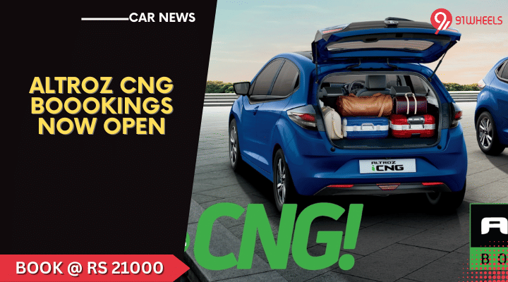 You Can Now Book The Tata Altroz i-CNG For Rs 21,000 : Details You Can Now Book The Tata Altroz i-CNG For Rs 21,000 : Details