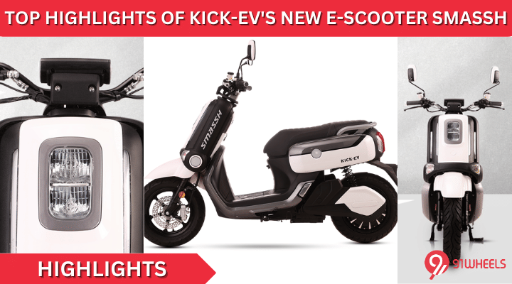 Top Highlights Of KICK-EV's New E-Scooter 'Smassh', See The List Top Highlights Of KICK-EV's New E-Scooter 'Smassh', See The List