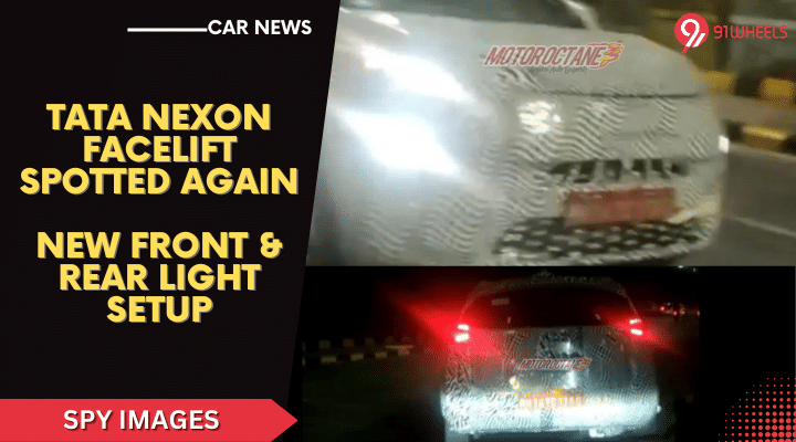 Tata Nexon Facelift Spotted Again With New Front & Rear Light Setup Tata Nexon Facelift Spotted Again With New Front & Rear Light Setup