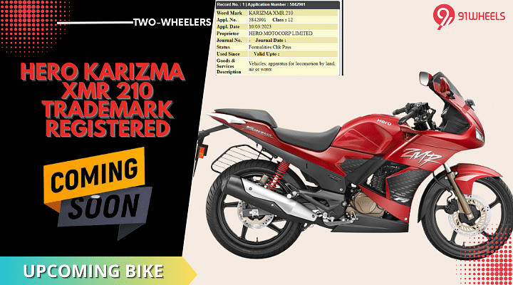 Hero Karizma Making A Comeback, New XMR 210 Trademark Registered