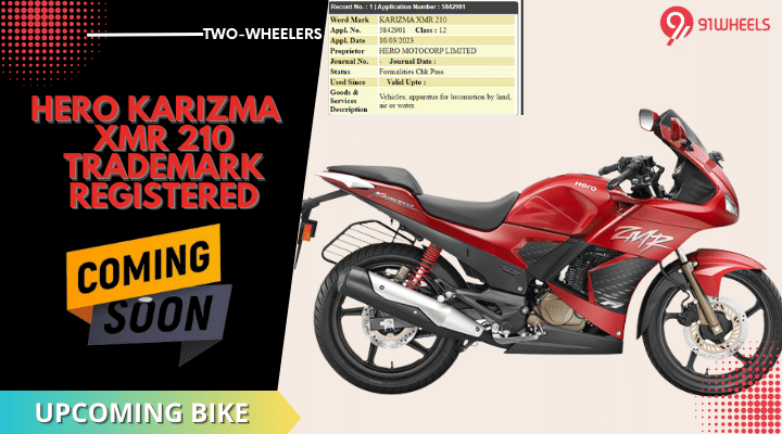 Hero Karizma Making A Comeback, New XMR 210 Trademark Registered Hero Karizma Making A Comeback, New XMR 210 Trademark Registered