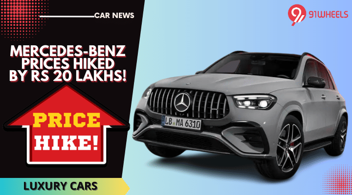 Mercedes-Benz Prices Hiked Up To Rs 20 Lakh - Read All Details Here Mercedes-Benz Prices Hiked Up To Rs 20 Lakh - Read All Details Here